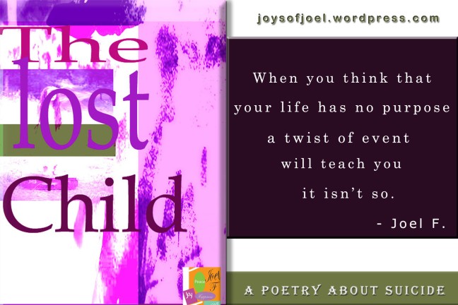 the lost child, poem about suicide, joys of joel poems, purpose, world suicide prevention day