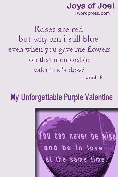 beautiful valentine love poems, joys of joel poems, my unforgettable purple valentine
