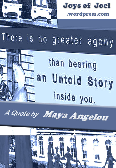 A Quote by Maya Angelou, joys of joel poems, the untold story poetry