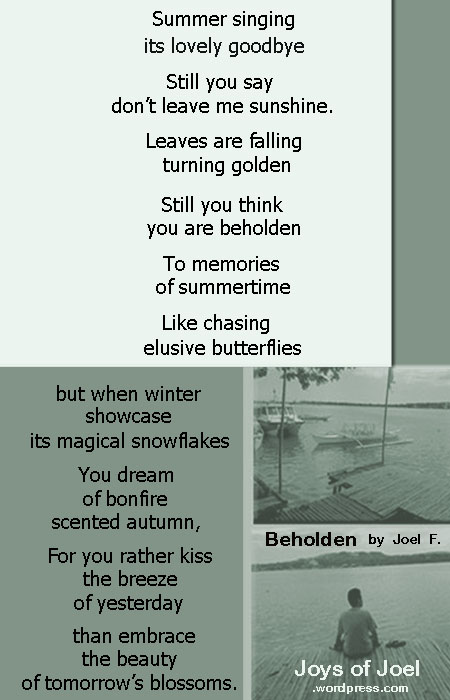 Beholden, rhyming poem about letting go, joys of joel poems, inspirational life poem